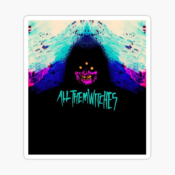 All Them Witches 1 Sticker