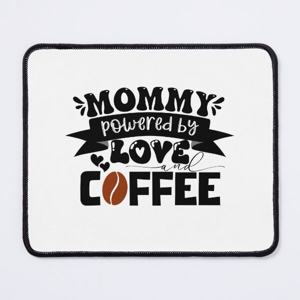 Item preview, Mommy, Powered By Love And Coffee! Mothers Day designed and sold by smalldesignbox.