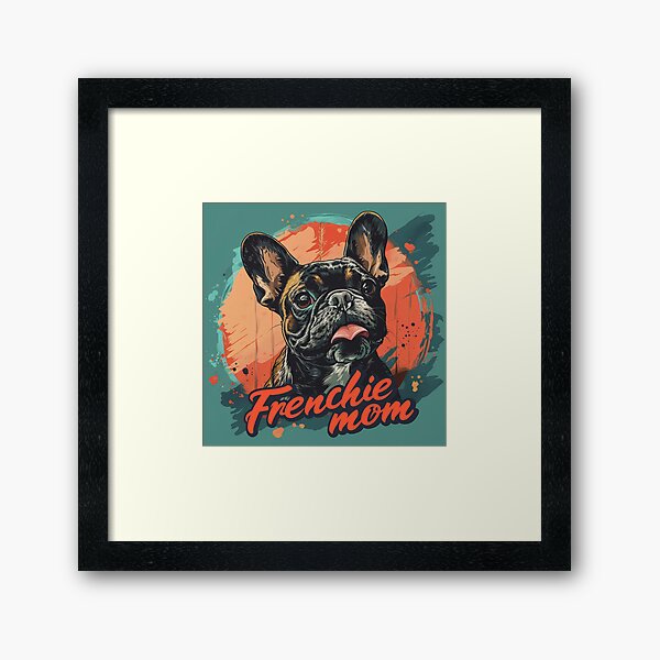 Item preview, French Bulldog Mom designed and sold by MendaciousMina.
