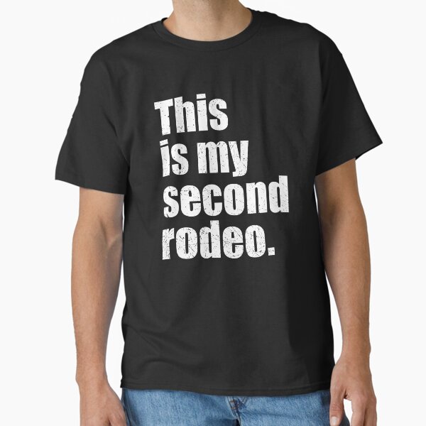 Item preview, This Is My Second Rodeo designed and sold by RetroPandora.