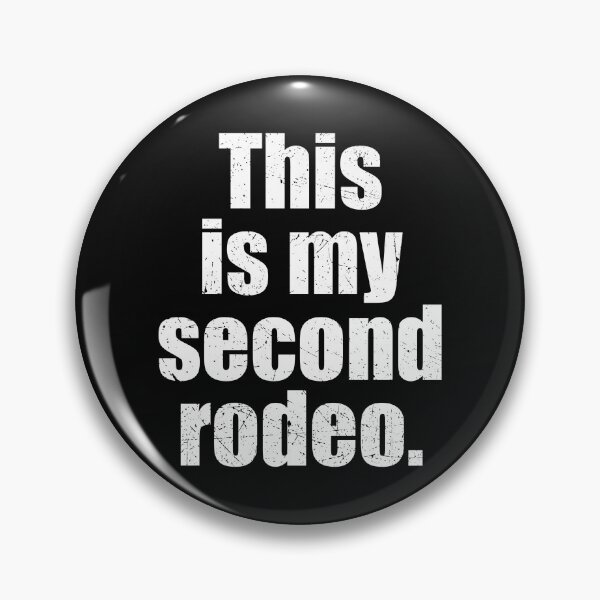 Item preview, This Is My Second Rodeo designed and sold by RetroPandora.