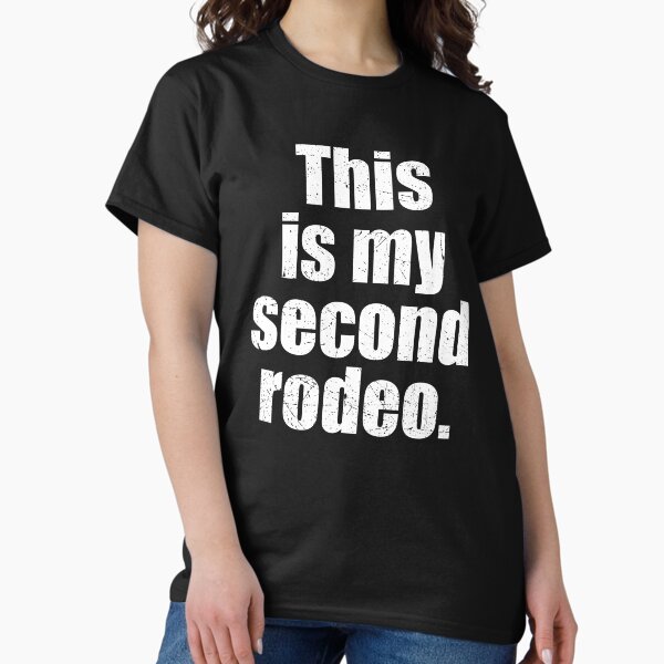 Item preview, This Is My Second Rodeo designed and sold by RetroPandora.