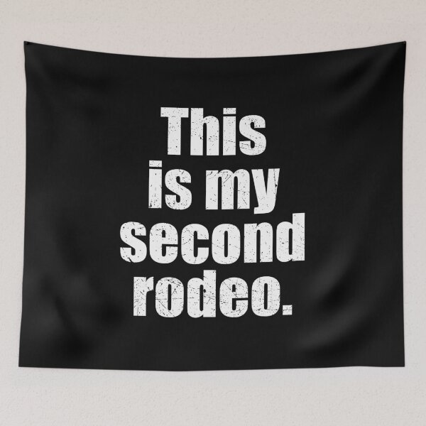 Item preview, This Is My Second Rodeo designed and sold by RetroPandora.