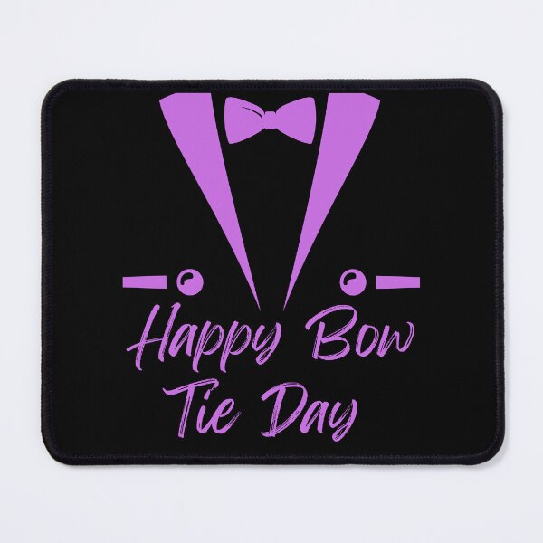 Item preview, Happy Bow Tie Day designed and sold by Simo0455.