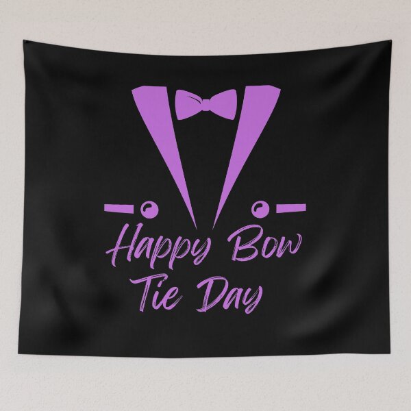 Item preview, Happy Bow Tie Day designed and sold by Simo0455.