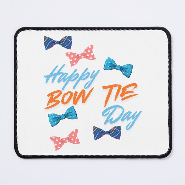 Item preview, Happy Bow Tie Day designed and sold by Simo0455.