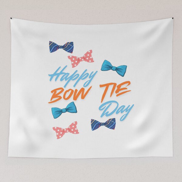 Item preview, Happy Bow Tie Day designed and sold by Simo0455.