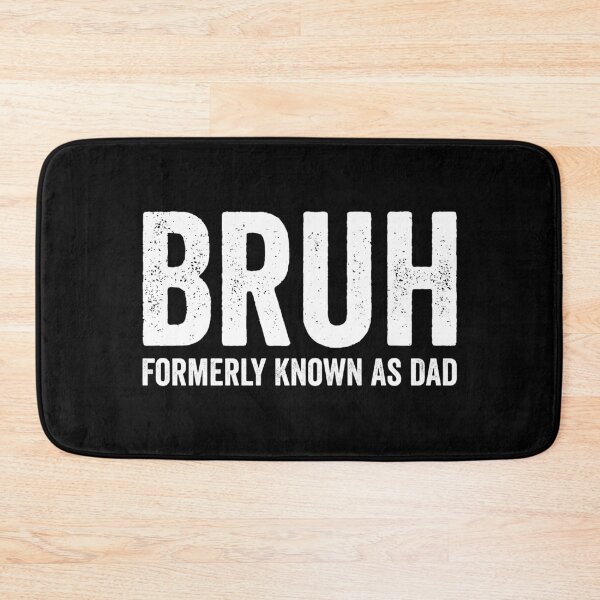 Item preview, Bruh, Formerly Known As Dad, Father's Day Funny designed and sold by Singhe Design.