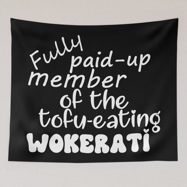 Item preview, fully paid-up member of the tofu-eating wokerati designed and sold by TheScraggyBeard.