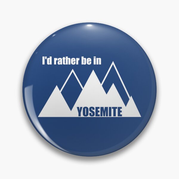 Item preview, I'd Rather Be In Yosemite National Park Mountain designed and sold by Esskay Designs.