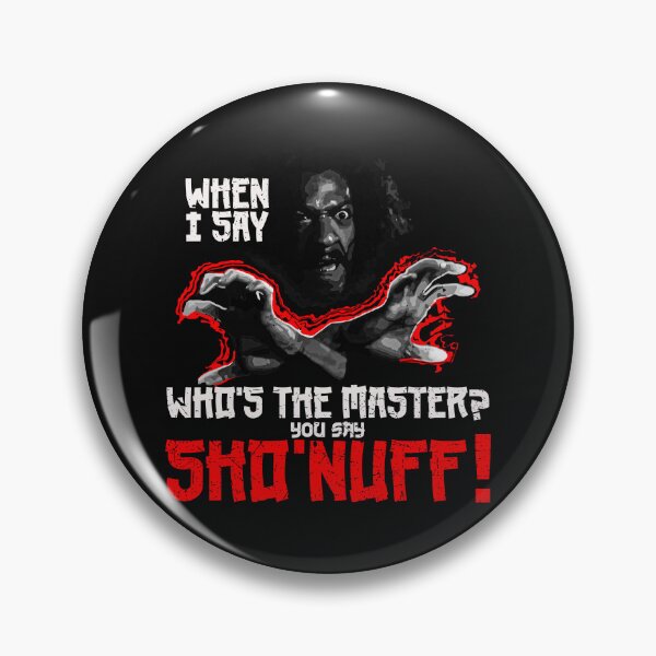 Item preview, Sho'Nuff Master designed and sold by RetroPandora.
