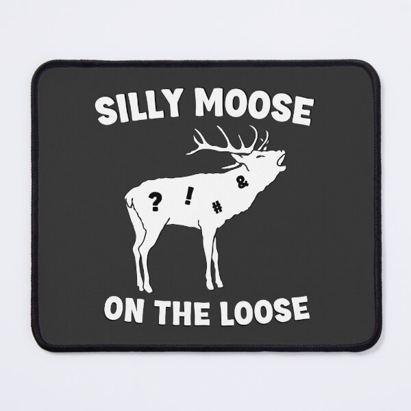 Item preview, Silly Moose On The Loose designed and sold by SesameTees.
