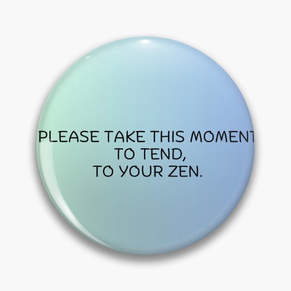 Item preview, A motivational reminder, to tend to your zen.  designed and sold by surfingplatypus.