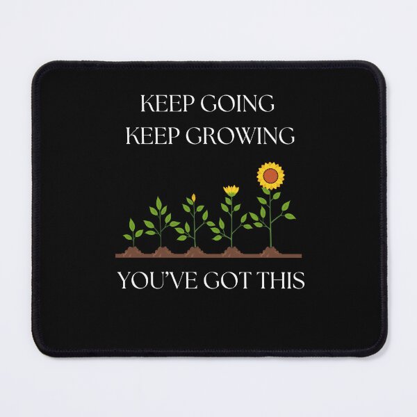 Item preview, Keep Going, Keep Growing, You've Got This Mental Health Design designed and sold by WicklTees.