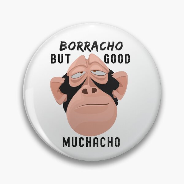 Item preview, Drunk monkey face "Borracho, but good muchacho" designed and sold by ZMaria.