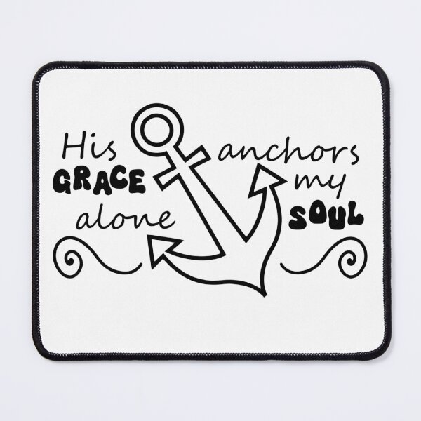 Item preview, His grace alone anchors my soul designed and sold by Sunshinez CreationzZA.