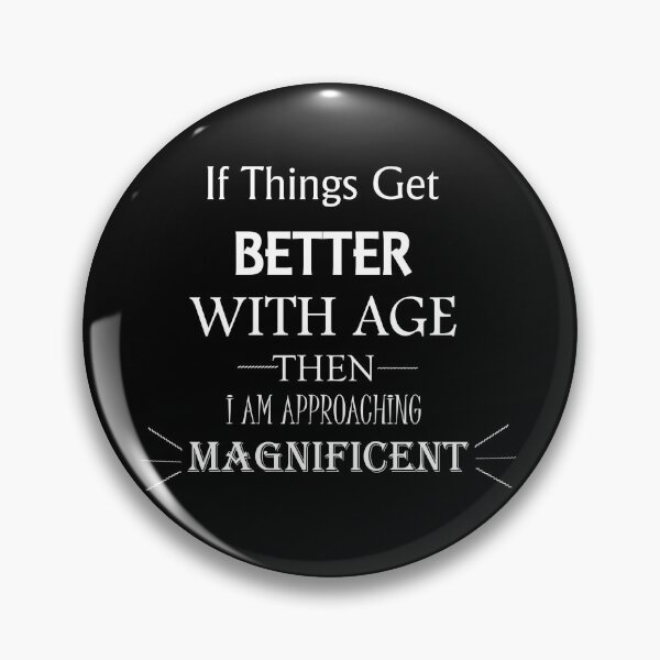 Item preview, better with age designed and sold by Sonia Jones Art.