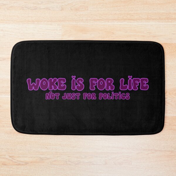 Item preview, Woke is for life not just for politics: slogan designed and sold by TheScraggyBeard.