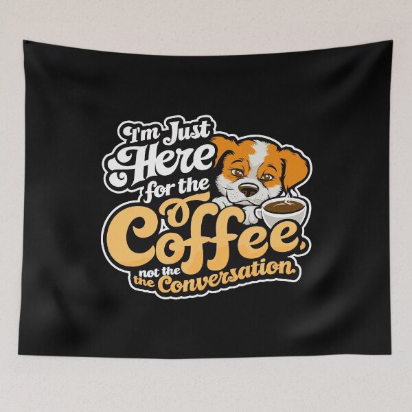 Item preview, Here for Coffee not Conversation cute pup funny introvert quiet small talk designed and sold by w1ckerman.