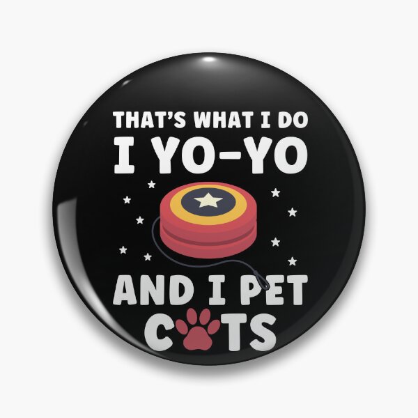 Item preview, That's what I do I Yoyo and I Pet Cats Yo-Yoing designed and sold by BlueBerry-Pengu.