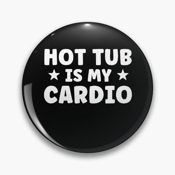 Item preview, Hot Tub is my Cardio Hot Tub Owner Funny designed and sold by BlueBerry-Pengu.