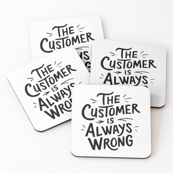 Item preview, The Customer Is Always Wrong! Black Workplace Humor designed and sold by PMCreative.