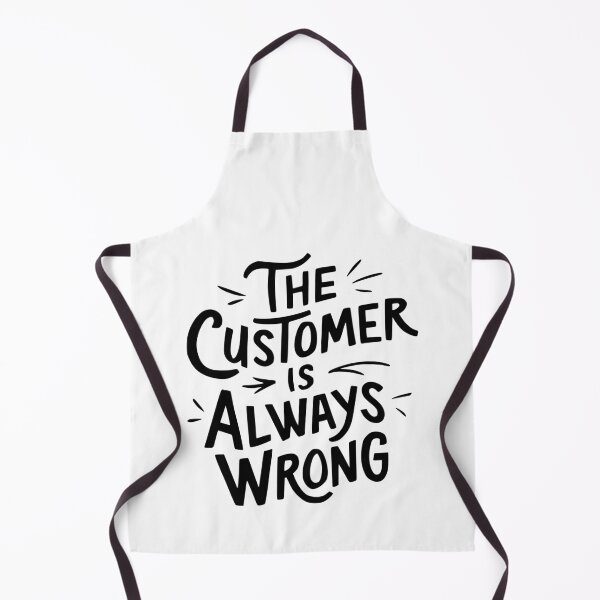 Item preview, The Customer Is Always Wrong! Black Workplace Humor designed and sold by PMCreative.
