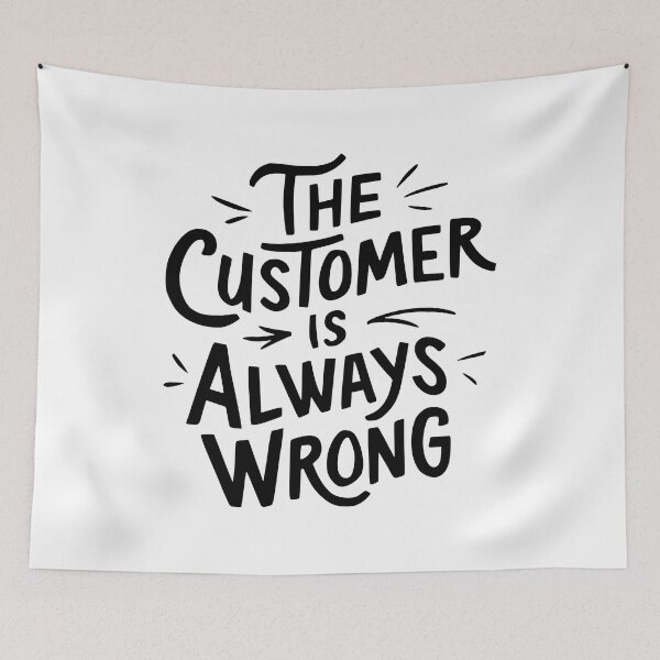 Item preview, The Customer Is Always Wrong! Black Workplace Humor designed and sold by PMCreative.