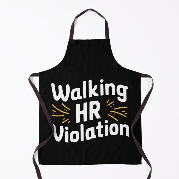 Item preview, Walking HR Violation! Black And White Workplace Humor designed and sold by PMCreative.