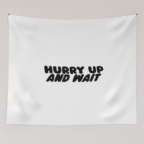 Item preview, Hurry Up And Wait in Black | Retro 60s and 70s Bubble Font designed and sold by TeaLimeTwo.