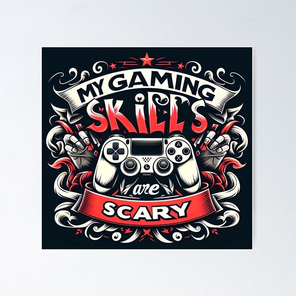 Item preview, My Gaming Skills Are Scary typography designed and sold by maxmaj.