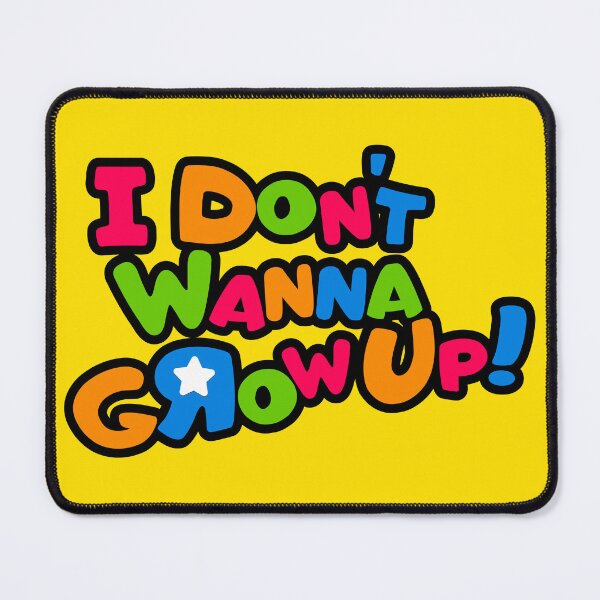 Item preview, I Don't Wanna GRow Up! designed and sold by btphoto.