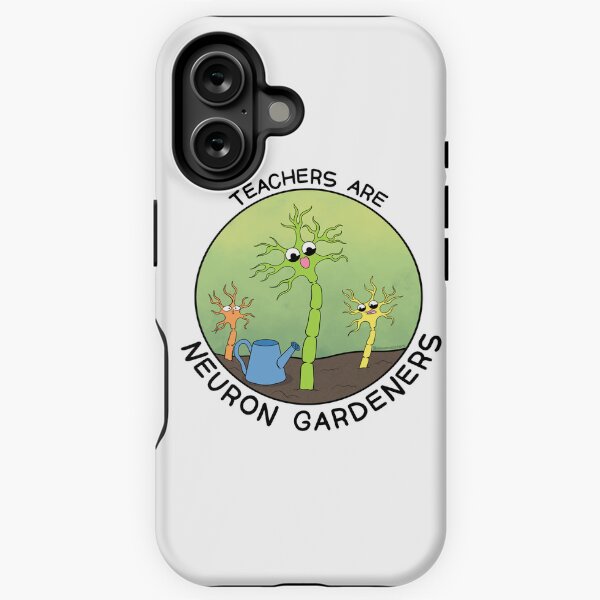 Teachers Are Neuron Gardeners iPhone Tough Case