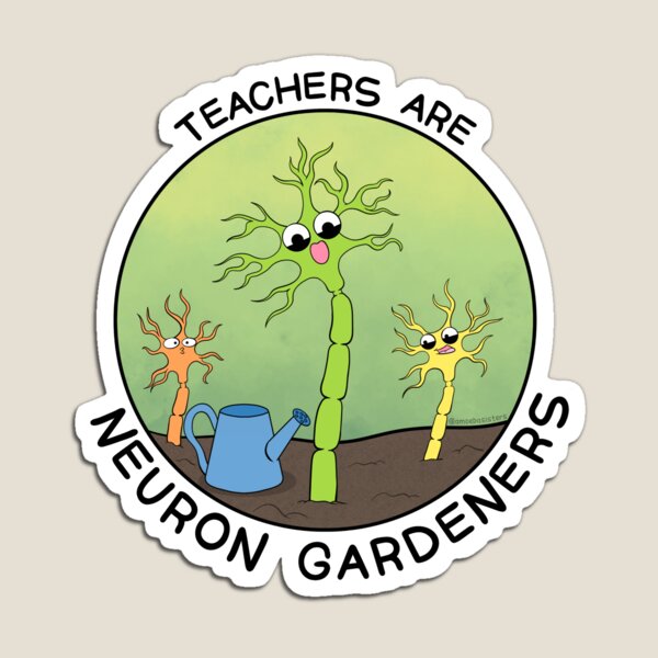 Item preview, Teachers Are Neuron Gardeners designed and sold by The Amoeba Sisters Official Merch Shop.