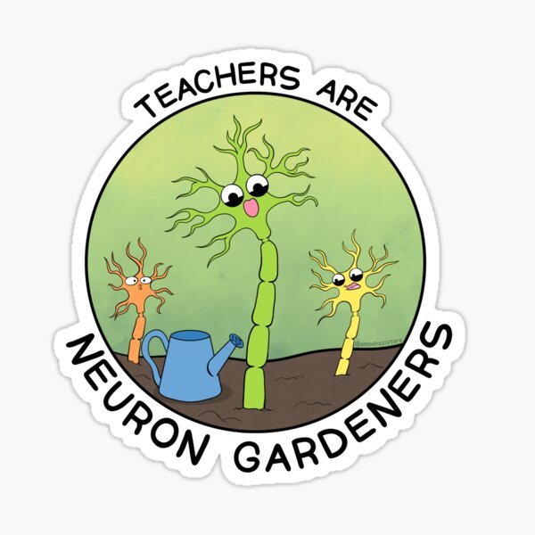 Item preview, Teachers Are Neuron Gardeners designed and sold by The Amoeba Sisters Official Merch Shop.