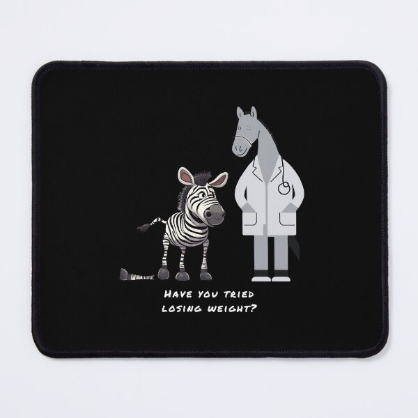 Item preview, Have You Tried Losing Weight? - unhelpful doctor  designed and sold by ZebraKnees.