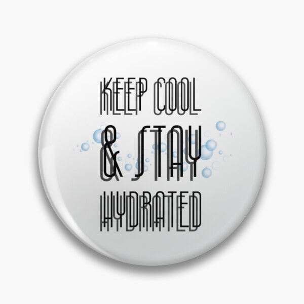 Item preview, Keep Cool and Stay Hydrated designed and sold by MinezJi15.