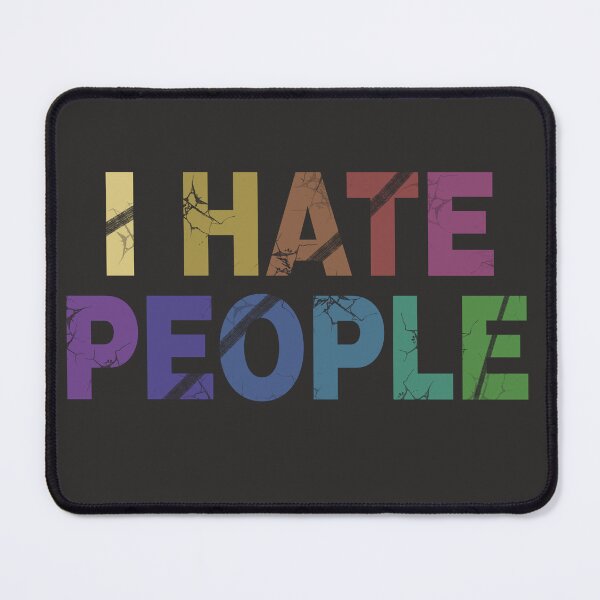 Item preview, I HATE PEOPLE designed and sold by hemp3x.
