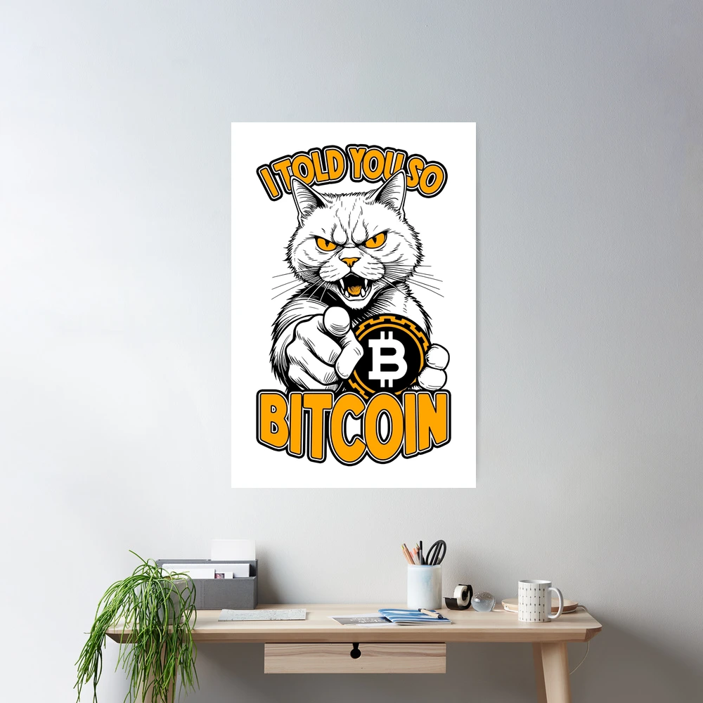 Bitcoin Cat I Told You So Funny Crypto Trader Cats Lover