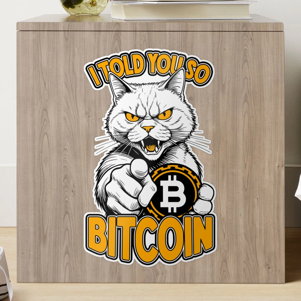 Bitcoin Cat I Told You So Funny Crypto Trader Cats Lover