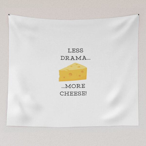 Item preview, Less drama, more cheese !  designed and sold by Kurpiel.