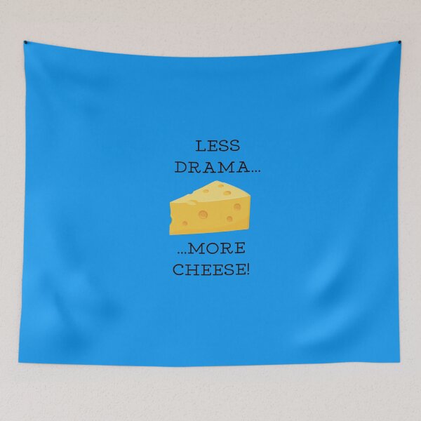 Item preview, Less drama, more cheese ! designed and sold by Kurpiel.