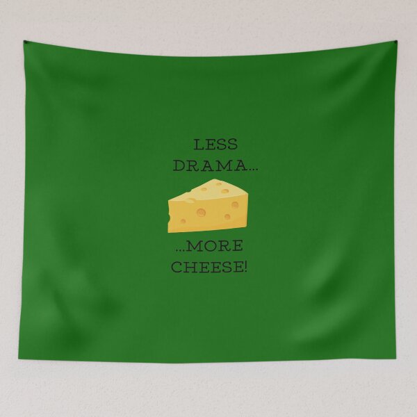 Item preview,  Less drama, more cheese ! designed and sold by Kurpiel.