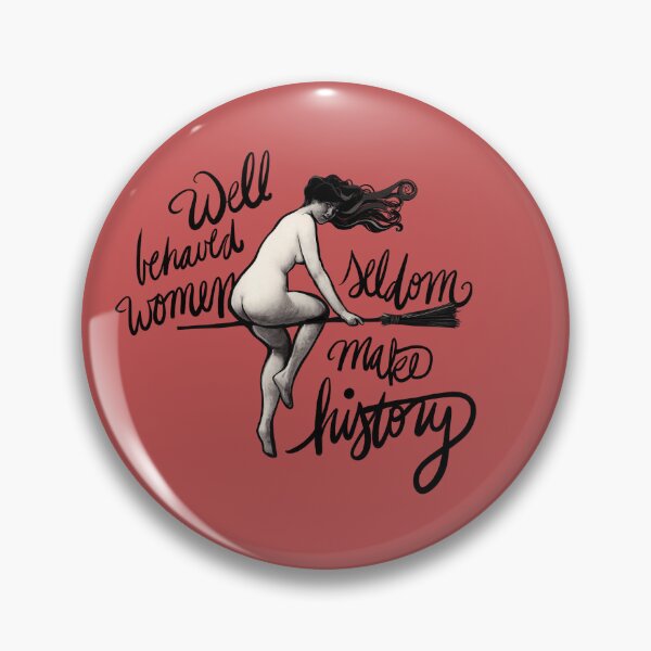 Item preview, Well behaved women seldom make history designed and sold by FrictionMaxxing.