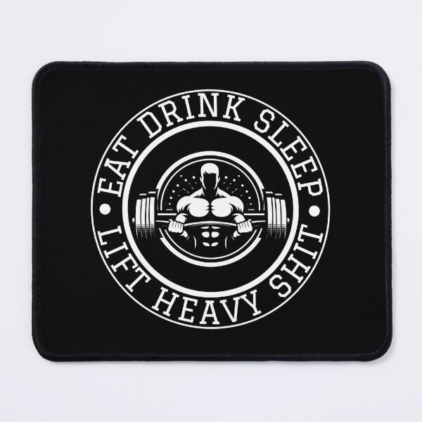 Item preview, Eat, Drink, Sleep, Lift Heavy Sh*t! designed and sold by diddlysquid.