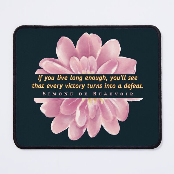 Item preview, Simone de Beauvoir quote: If you live long enough, you'll see that every victory turns into a defeat. designed and sold by artbleed.