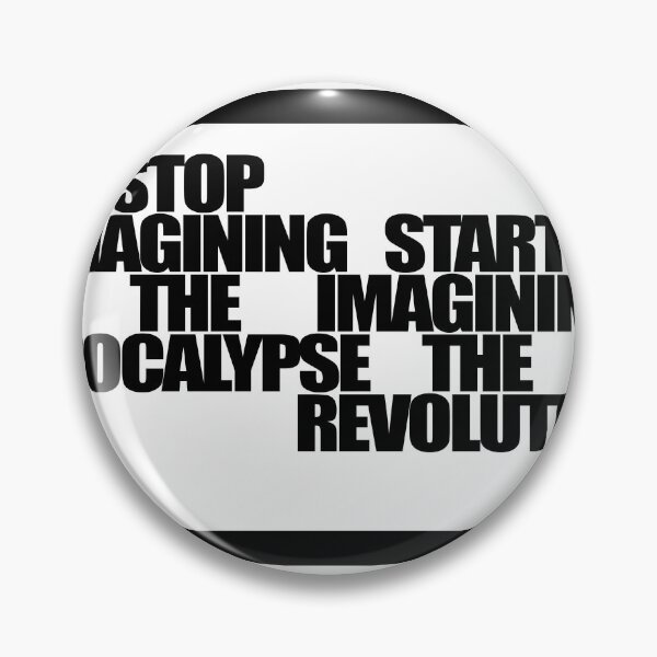 Item preview, STOP IMAGINING THE APOCALYPSE START IMAGINING THE REVOLUTION designed and sold by MobsProject.