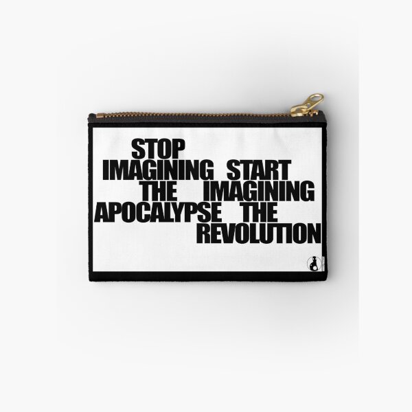 Item preview, STOP IMAGINING THE APOCALYPSE START IMAGINING THE REVOLUTION designed and sold by MobsProject.