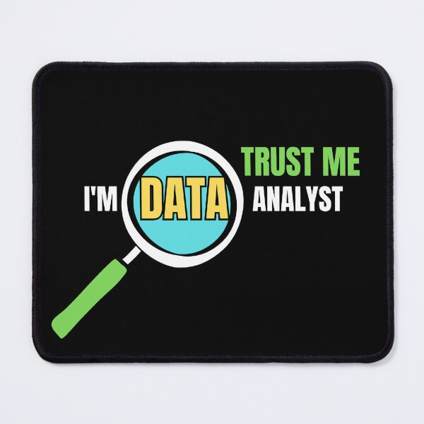 Item preview, Trust Me I'm Data Analyst designed and sold by SoyMoni.