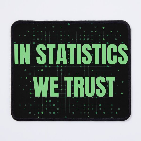 Item preview, In Statistics We Trust designed and sold by SoyMoni.